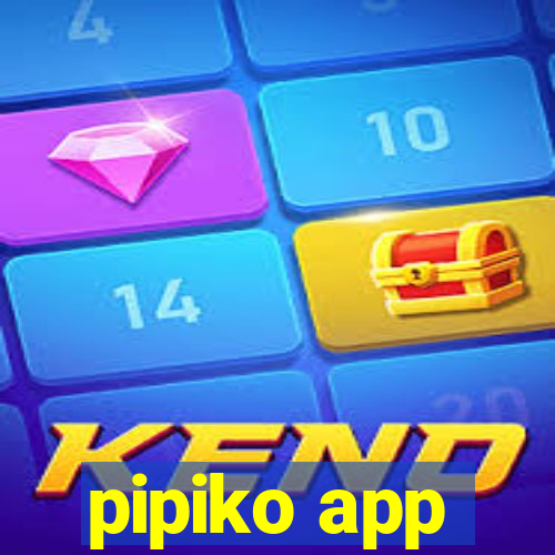 pipiko app